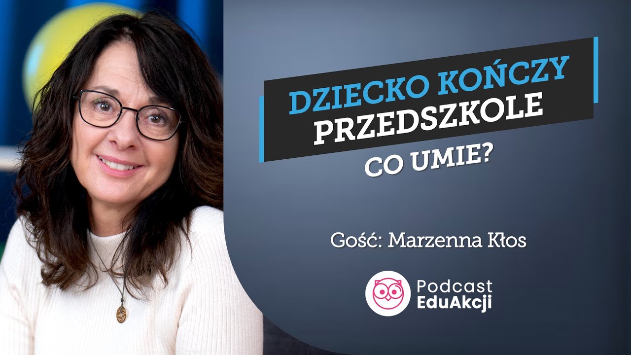 Dziecko kończy przedszkole. Co umie?
